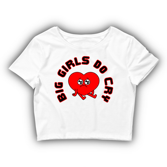 Big Girls Do Cry Cropped Top